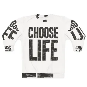80s "Choose Life" Sweatshirt - George Michael Retro Pop Music Fashion