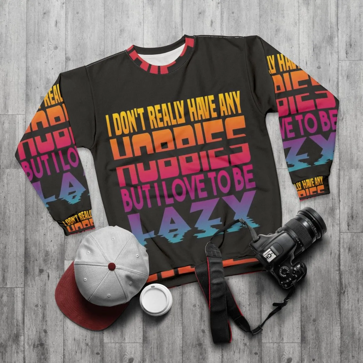"Embrace the No-Hobbies Lifestyle: I Have No Hobbies Sweatshirt"