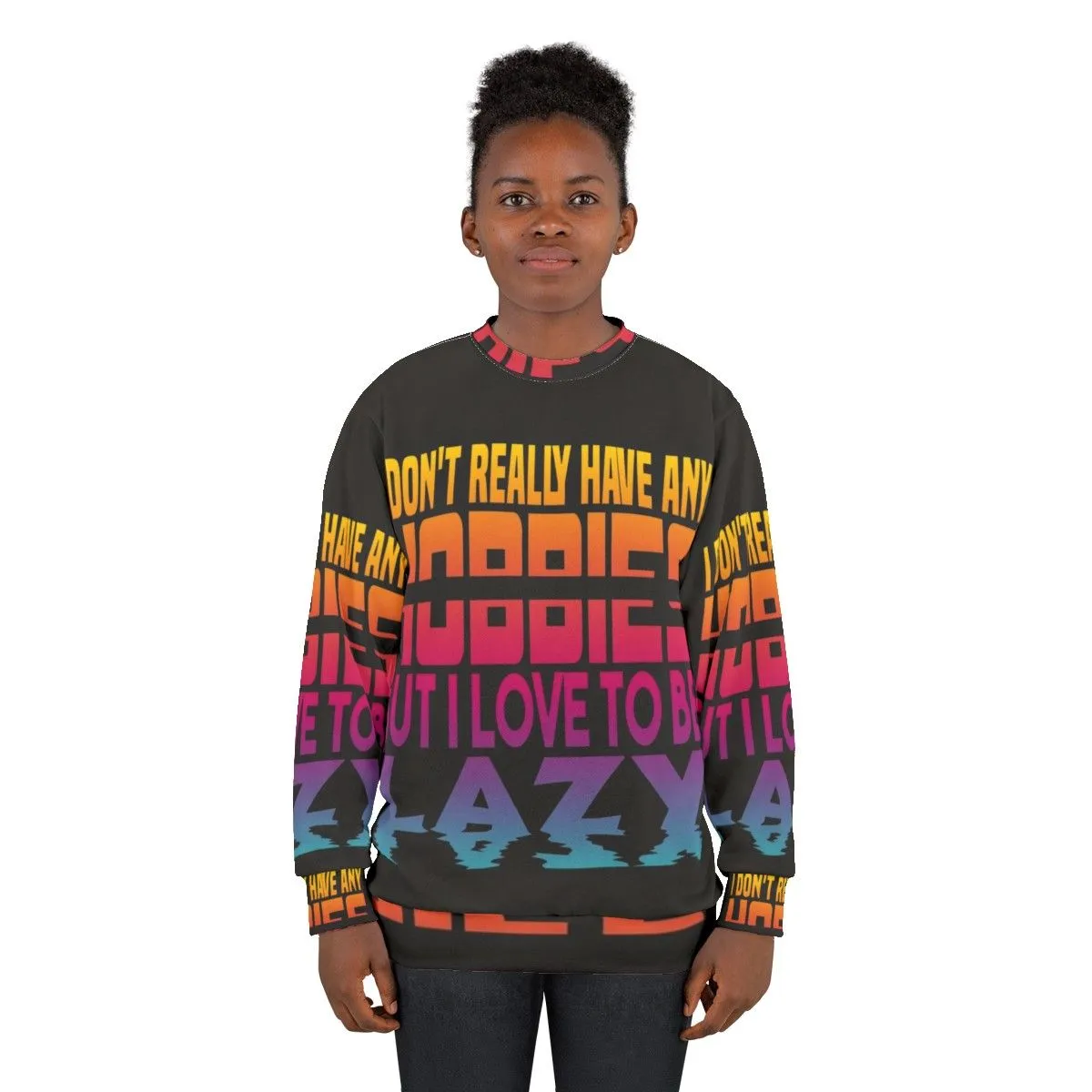 "Embrace the No-Hobbies Lifestyle: I Have No Hobbies Sweatshirt"