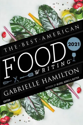The Best American Food Writing 2021
